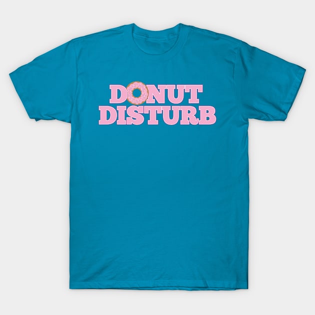 Donuts Disturb T-Shirt by JulietLake